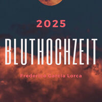 Theaterverein Kaarst „Bluthochzeit“ (Frederico García Lorca)